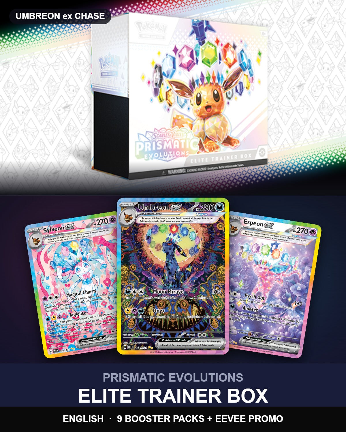Prismatic Evolutions Elite Trainer Box with chase cards Umbreon ex, Sylveon ex and Espeon ex Special Illustration Rares